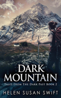Dark Mountain: (2 Tales from the Dark Past)