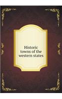 Historic Towns of the Western States