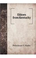 Ekkoes from Kentucky