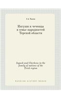 Ingush and Chechens in the family of nations of the Terek region