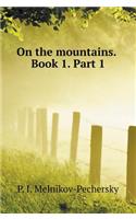 On the Mountains. Book 1. Part 1