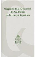 Origenes de la Asociacion de Academias de la Lengua Espanola