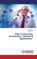 Edge Computing: Architecture, Module & Applications