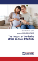 Impact of Oxidative Stress on Male Infertility