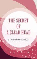 The Secret Of A Clear Head