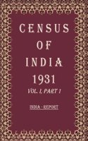 Census of India 1931: India - Imeriral Tables Volume Book 2 Vol. I, Part 2 [Hardcover]