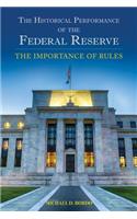 The Historical Performance of the Federal Reserve: The Importance of Rules