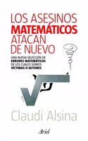 Los asesinos matematicos atacan de nuevo: Una nueva seleccion de errores matematicos