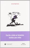 Escrito y Leaido En Femenino: Novelas Para Nianas
