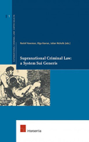 Supranational Criminal Law: A System Sui Generis