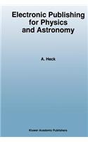 Electronic Publishing for Physics and Astronomy