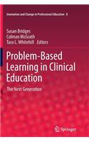 Problem-Based Learning in Clinical Education