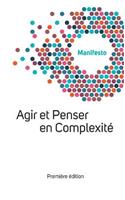 Manifesto Welcome Complexity: Agir Et Penser En Complexité