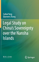 Legal Study on China's Sovereignty Over the Nansha Islands