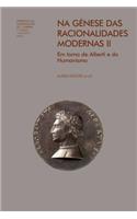Na génese das racionalidades modernas II