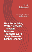 Revolutionizing Water Access Through Modern Technology