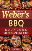 The UK Weber's BBQ Cookbook: Weber's Barbecue Bible