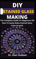 DIY Stained Glass Making