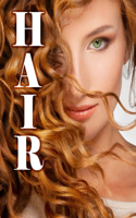 Hair: A Grayscale Coloring Book for Adults filled with Beautiful Women and Gorgeous Hair