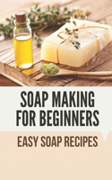 Soap Making For Beginners