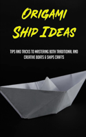 Origami Ship Ideas