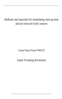 Methods and materials for modulating start-up time and air removal in dry sensors