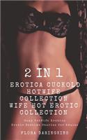 2 in 1: Erotica Cuckold HotWife Collection: Wife Hot Erotic Collection: Sexy HotWife Erotica: Erotic Bedtime Stories for Adults