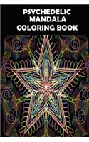 Psychedelic Mandala Coloring Book: Adult Coloring Book with Fun, Easy, and Relaxing Coloring Designs, Trippy Design, Friend Gift