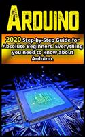 Arduino: 2020 Step-by-Step Guide for Absolute Beginners . Everything you need to know about Arduino