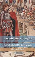 King Arthur's Knights: The Tales Retold for Boys & Girls