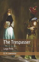 The Trespasser: Large Print