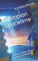 Dystopian Spacetime