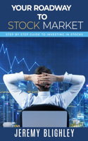 Your Roadway to Stock Market