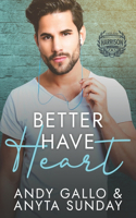 Better Have Heart: Harrison Campus #2(1 Harrison Campus)
