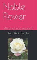 Noble Flower: Words of love, volume 2