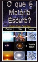 O Que É Matéria Escura?