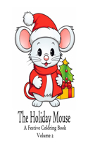 Holiday Mouse - A Festive Coloring Book