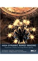 High Dynamic Range Imaging: Acquisition, Display, and Image-Based Lighting: Acquisition, Display, and Image-Based Lighting