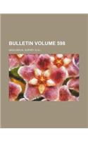 Bulletin Volume 598