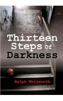 Thirteen Steps Of Darkness