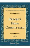 Reports From Committees, Vol. 11 (Classic Reprint)