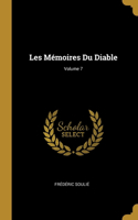 Les Mémoires Du Diable; Volume 7