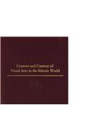 Content and Context of the Visual Arts in the Islamic World