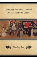 Literati Storytelling in Late Medieval China