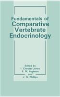 Fundamentals of Comparative Vertebrate Endocrinology