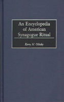 Encyclopedia of American Synagogue Ritual