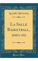 La Salle Basketball, 2001-02 (Classic Reprint)