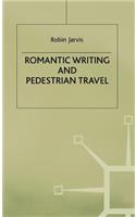 Romantic Writing and Pedestrian Travel