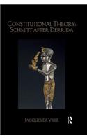 Constitutional Theory: Schmitt After Derrida