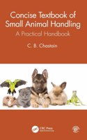 Concise Textbook of Small Animal Handling